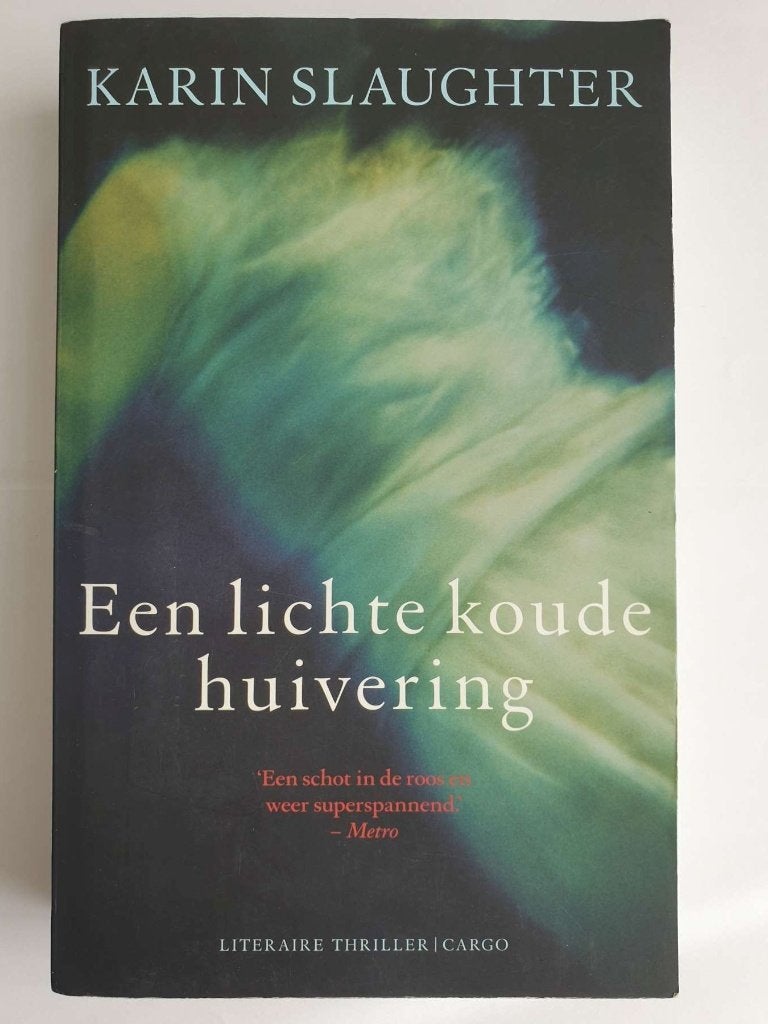 Een lichte koude huivering, Karin Slaughter, 90-234-1725-9, Boeken, Thrillers, Ophalen, Nederland