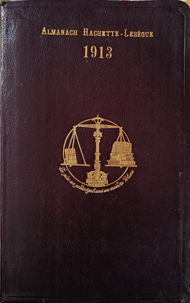 Almanach Hachette Lebègue 1913 : Format Médium, Enlèvement ou Envoi, 20e siècle ou après, COLLECTIF, Utilisé
