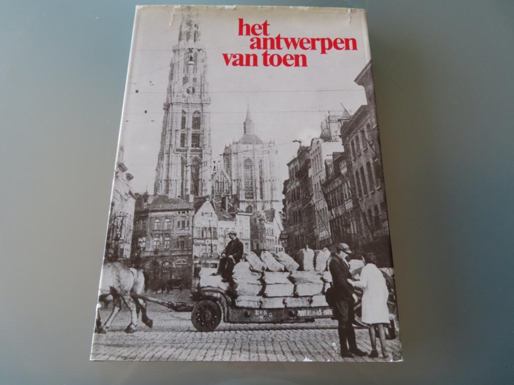 Het Antwerpen van toen –  George van Cauwenbergh, Boeken, Geschiedenis | Stad en Regio, George van Cauwenbergh, Ophalen of Verzenden