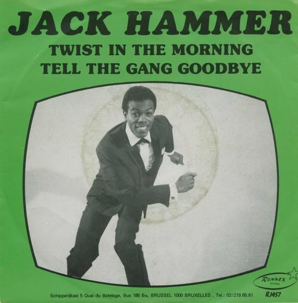 Jack Hammer - Tell The Gang Goodbye / Twist In The Morning, Ophalen of Verzenden, Zo goed als nieuw, Pop
