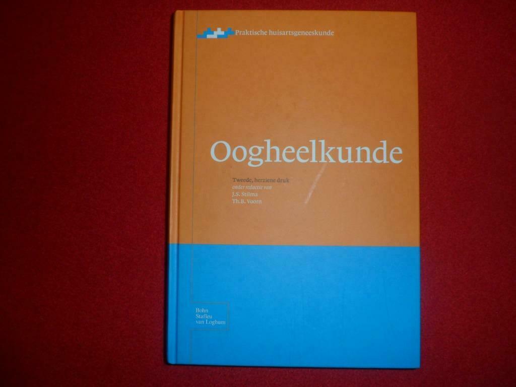 J.S. Stilma en Th.B. Voorn (red.): Oogheelkunde, Ophalen of Verzenden, Nieuw, Overige wetenschappen