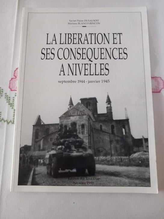 La Libération et ses conséquences à  Nivelles  1944/45, Livres, Enlèvement, Comme neuf