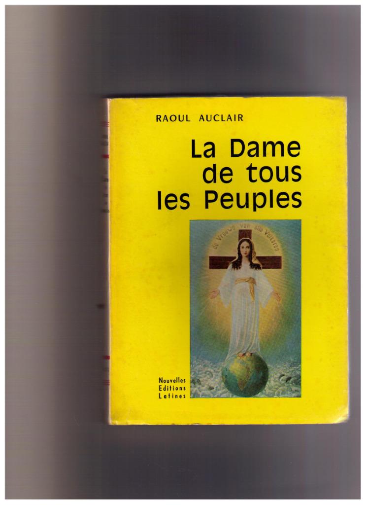 La Dame de tous les Peuples - Raoul Auclair ( Apparitions), Livres, Christianisme | Catholique, Raoul Auclair, Utilisé, Envoi