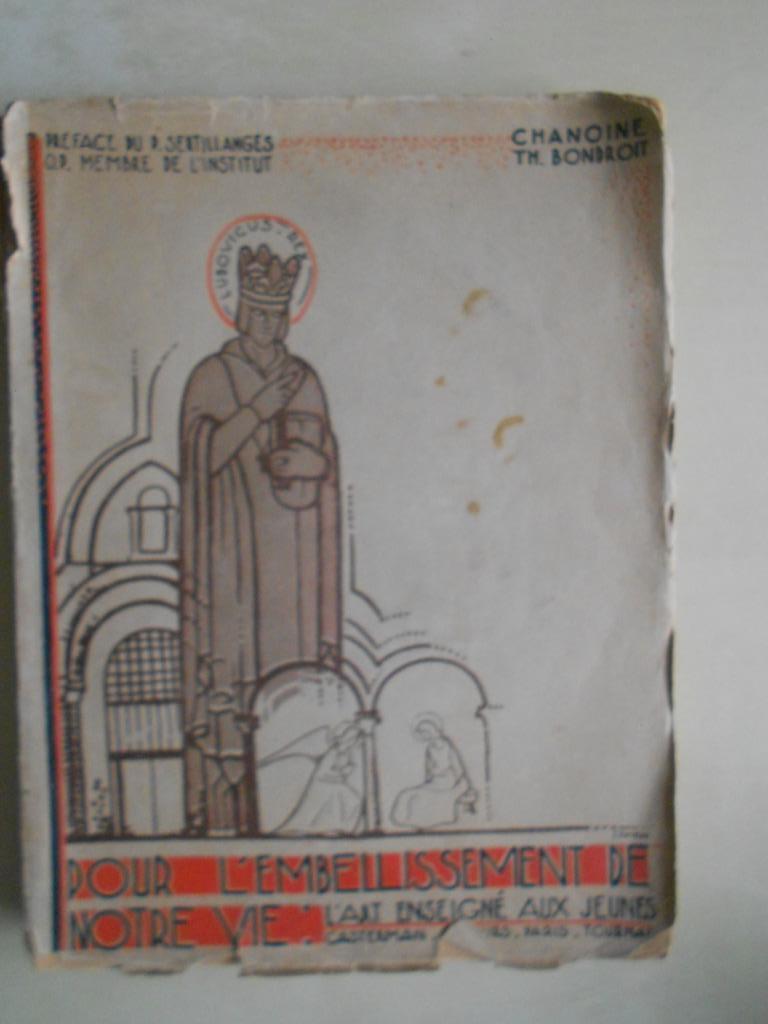 Chanoine Th. Bondroit, Pour l'embellissement de notre vie, Enlèvement ou Envoi, Utilisé, Peinture et dessin, Chanoine Th. Bondroit