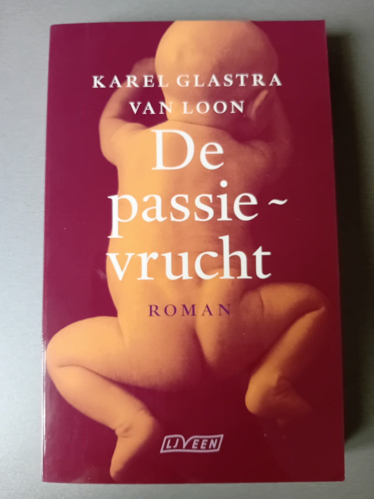 Karel Glastra van Loon - De passievrucht, Ophalen of Verzenden, Zo goed als nieuw, Karel Glastra van Loon