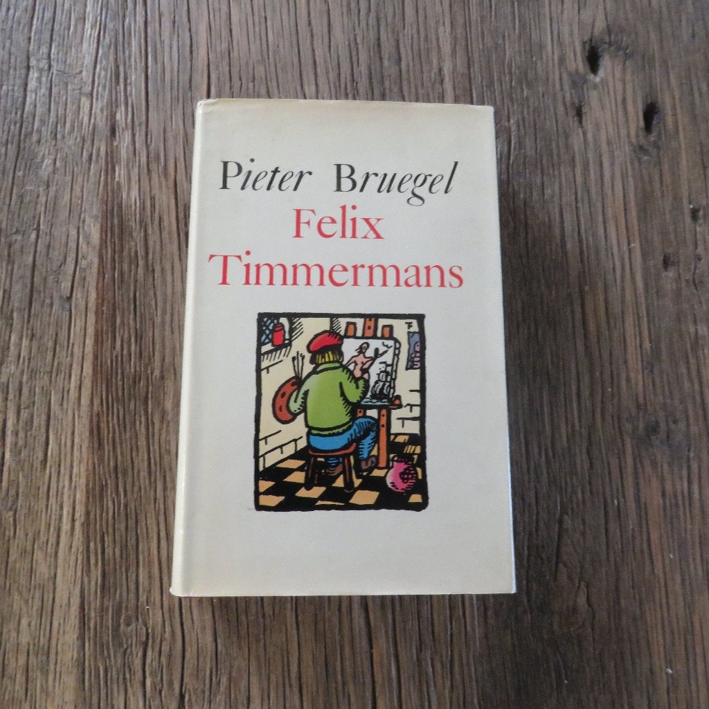 Felix Timmermans Pieter Bruegel, Ophalen of Verzenden