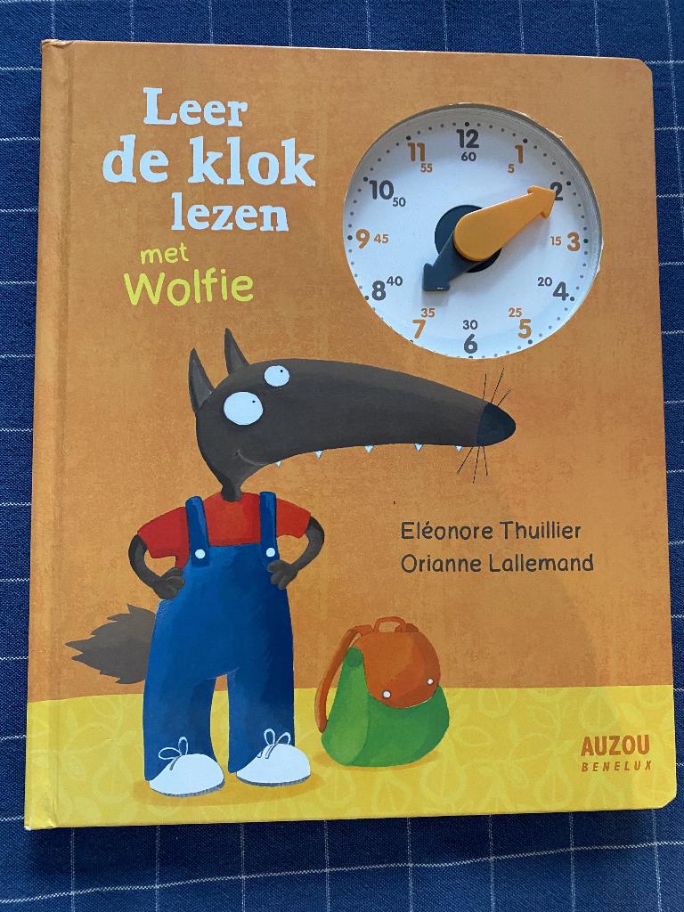Leer de klok lezen met Wolfie, Garçon ou Fille, Comme neuf, Enlèvement, Eléonore Thuilier en Orianne Lallemand
