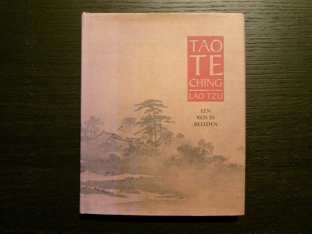 Tao Te Ching  -Lao Tzu-  Een reis in beelden, Boeken, Ophalen of Verzenden