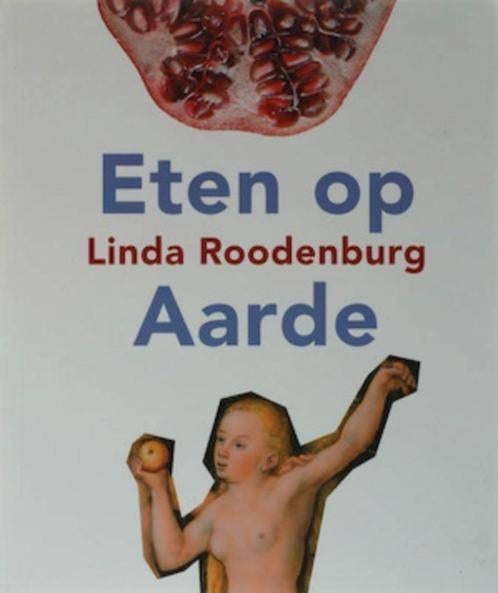 boek: eten op aarde/Linda Roodenburg, Enlèvement ou Envoi, Comme neuf