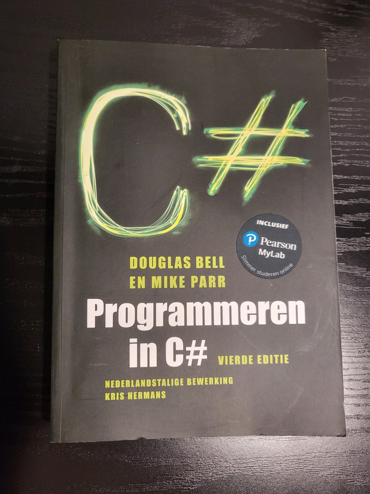 Programmeren in C#, 4e editie met MyLabNL toegangscode, Ophalen of Verzenden, Nederlands, Douglas Bell; Mike Parr
