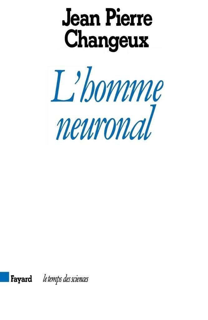 L' homme neuronal, Enlèvement ou Envoi, Jean Pierre Changeux, Utilisé, Sciences naturelles