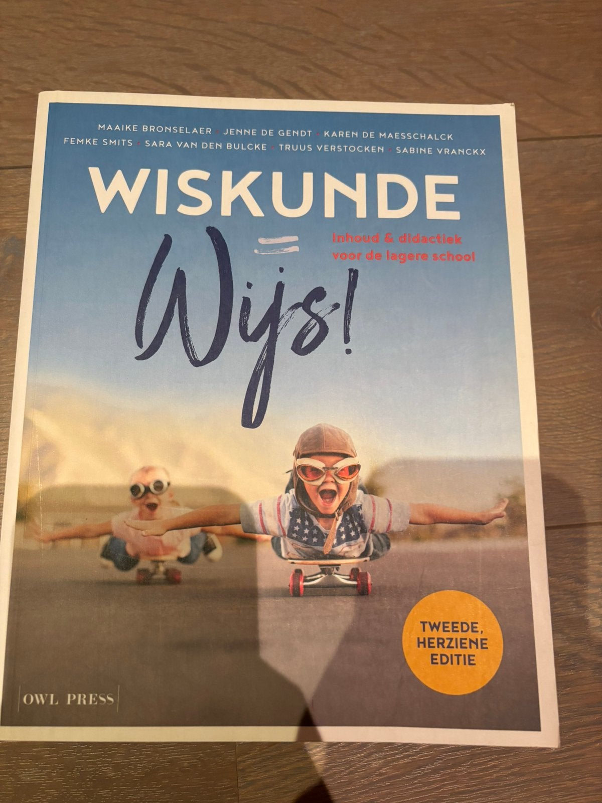 Maaike Bronselaer - Wiskunde = wijs!, Boeken, Ophalen of Verzenden, Maaike Bronselaer; Jenne De Gendt; Karen De Maesschalck; Femk...