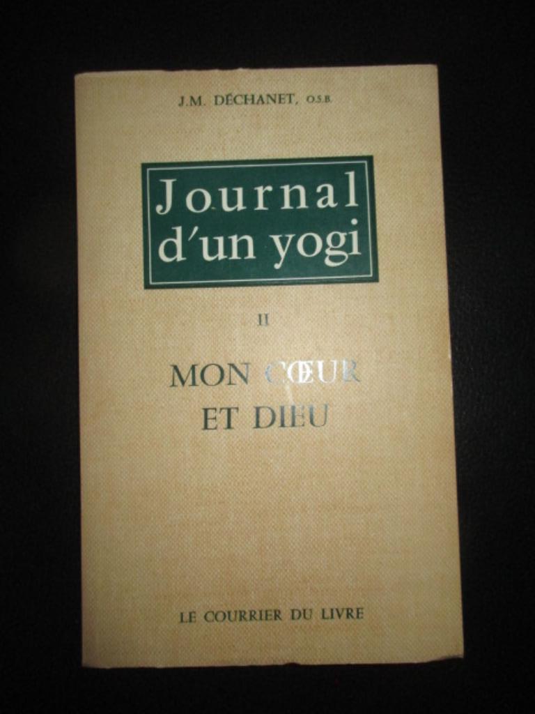 Journal d'un yogi II Mon cœur et Dieu, Livres, Ésotérisme & Spiritualité, Enlèvement ou Envoi, Méditation ou Yoga, Utilisé, J.M. Déchanet