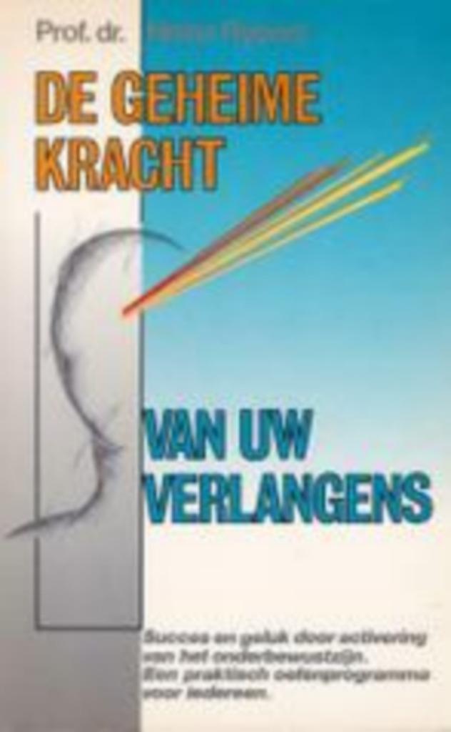 De geheime kracht van uw verlangens., Livres, Psychologie, Enlèvement ou Envoi, Psychologie clinique, Comme neuf, Heinz Ryborz (Prof. Dr.)