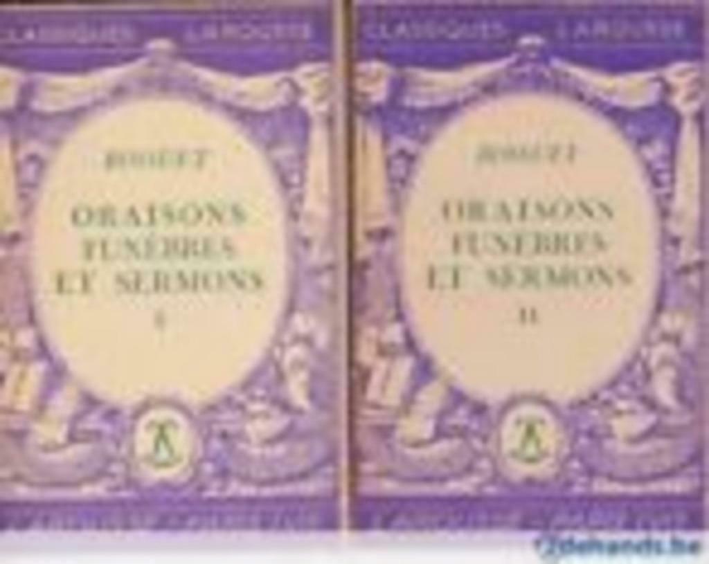 Bossuet, Oraison funèbres et sermons., Enlèvement ou Envoi, Utilisé