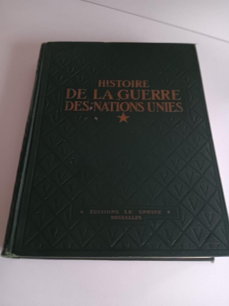 LIVRE « Histoire de la Guerre des Nations Unions » 1939-1945, Livres, Encyclopédies, Enlèvement ou Envoi, Comme neuf