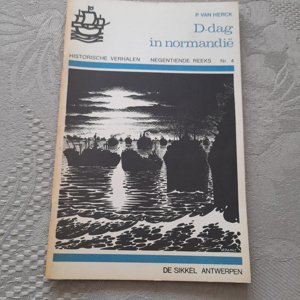 D-dag in normandië. - P.Van Herck. - De Sikkel Antwerpen., Ophalen of Verzenden
