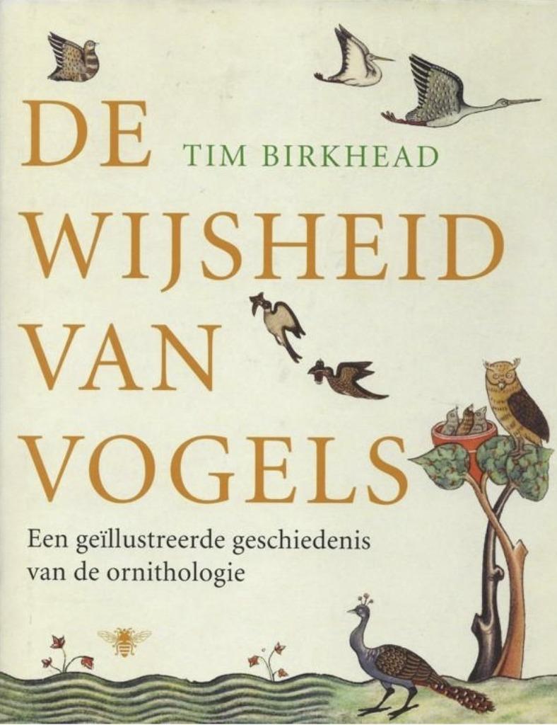 De wijsheid van vogels, Tim Birkhead [vk], Livres, Nature, Envoi, Comme neuf, Oiseaux