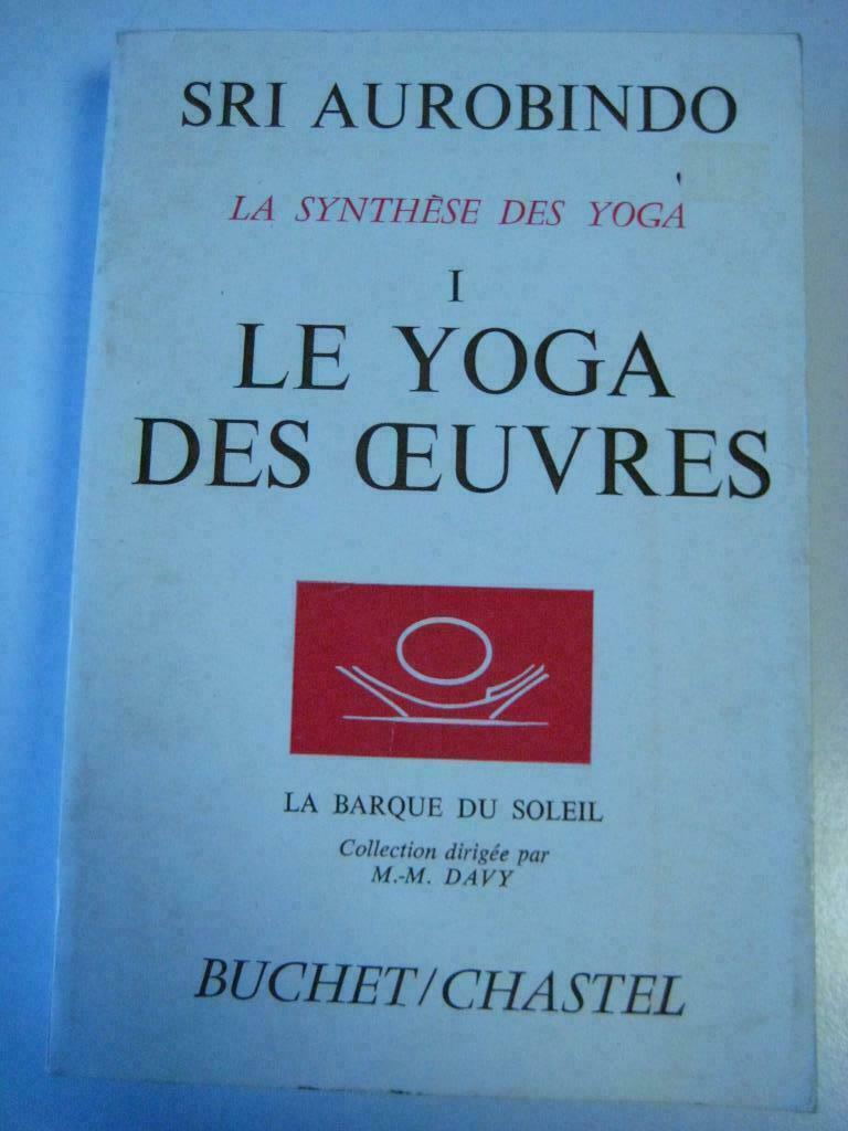 Livre en français: Le yoga des oeuvres, Livres, Enlèvement ou Envoi, Utilisé, Méditation ou Yoga, Arrière-plan et information