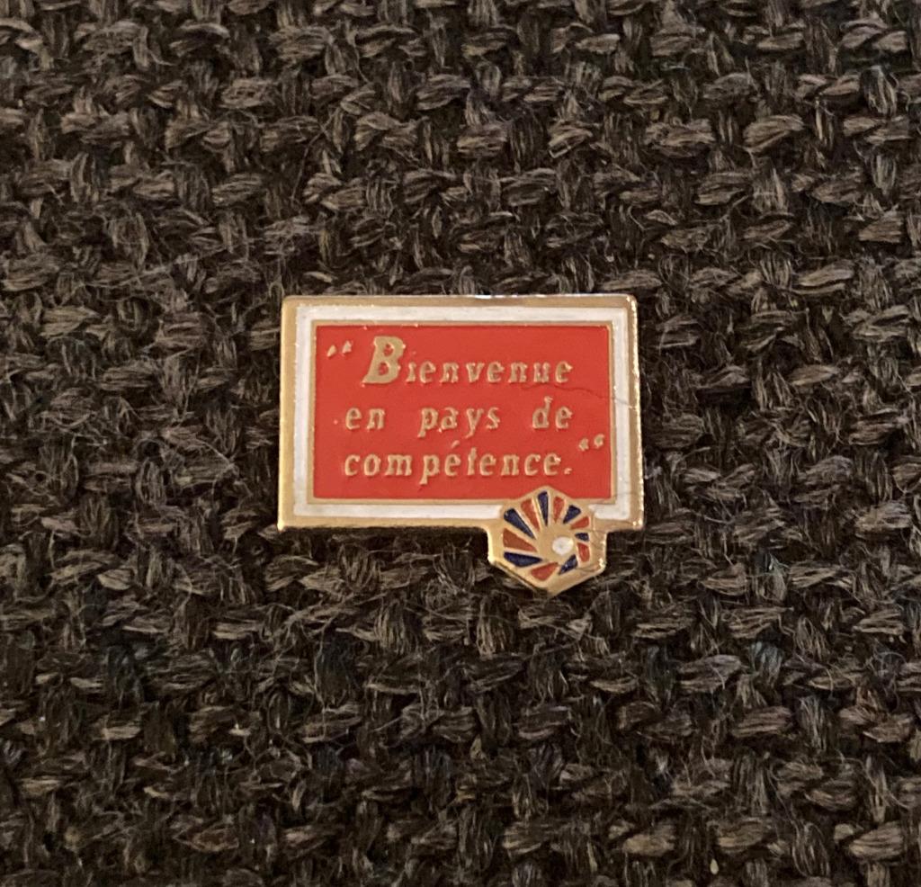 PIN - BIENVENUE EN PAYS DE COMPÉTENCE, Envoi, Utilisé, Autres sujets/thèmes, Insigne ou Pin's