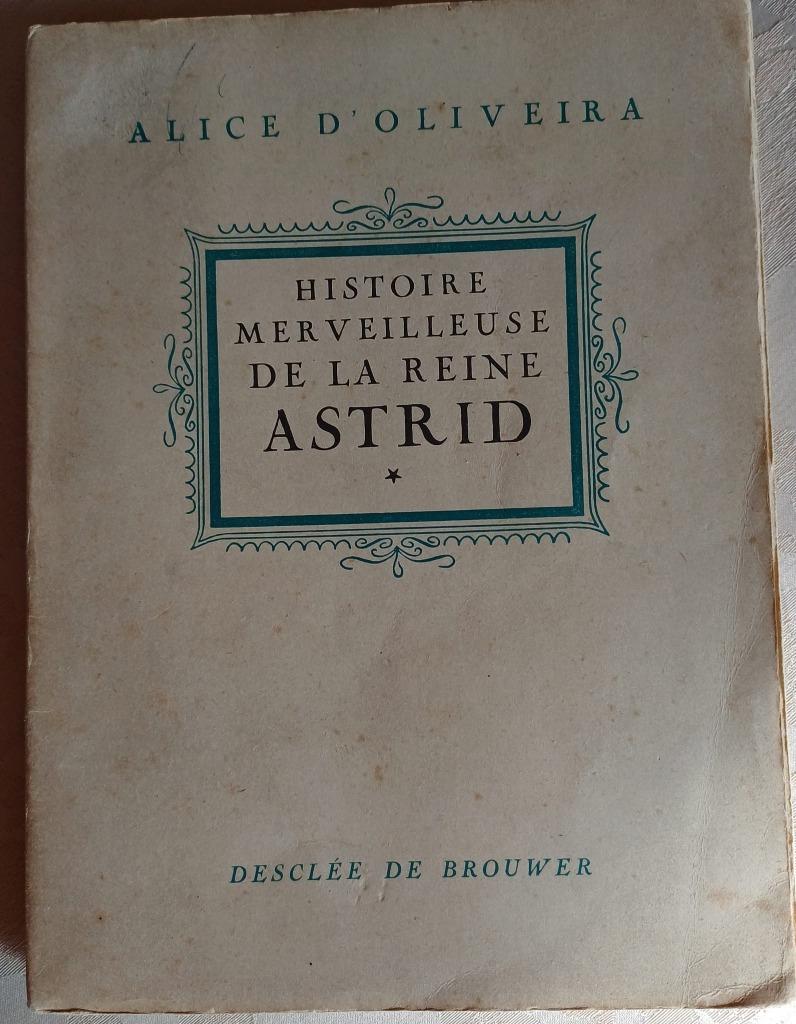 La Merveilleuse de la Reine Astrid d'Alice d'Olivier, Enlèvement, 20e siècle ou après, Utilisé, Alice d'Oliveira