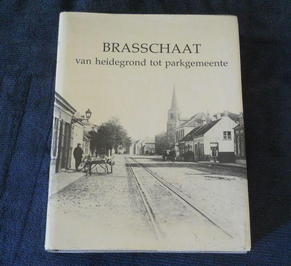 Brasschaat van heidegrond tot parkgemeente, Livres, Histoire nationale, Enlèvement ou Envoi, Utilisé