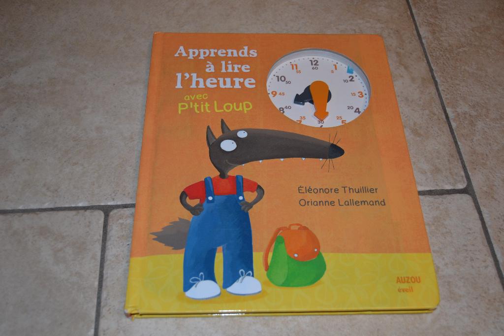 Livre: Apprends à lire l'heure avec P'tit Loup., Enlèvement, Comme neuf