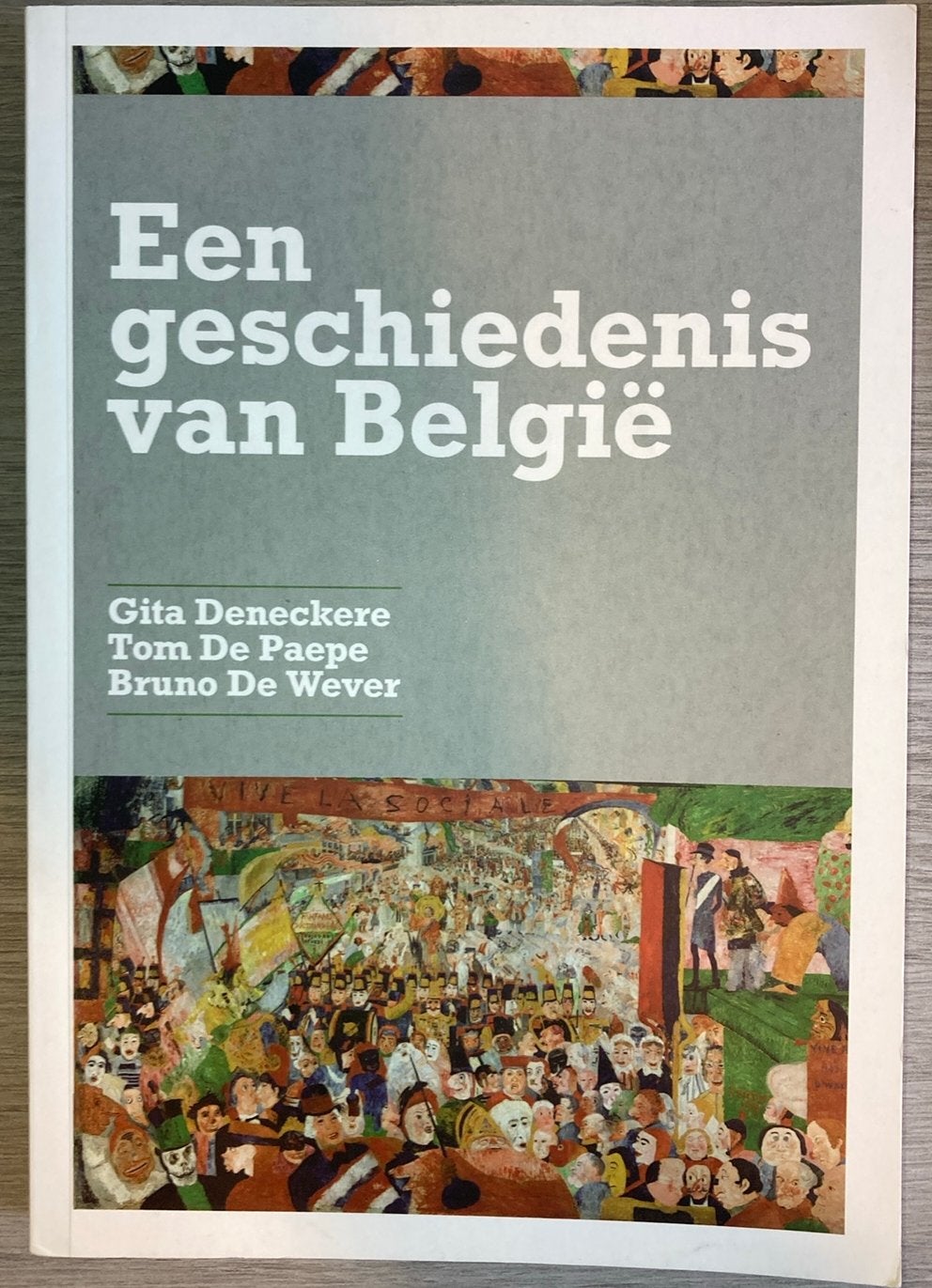 Gita Deneckere - Een geschiedenis van België, Boeken, Ophalen of Verzenden, Gita Deneckere; Bruno de Wever