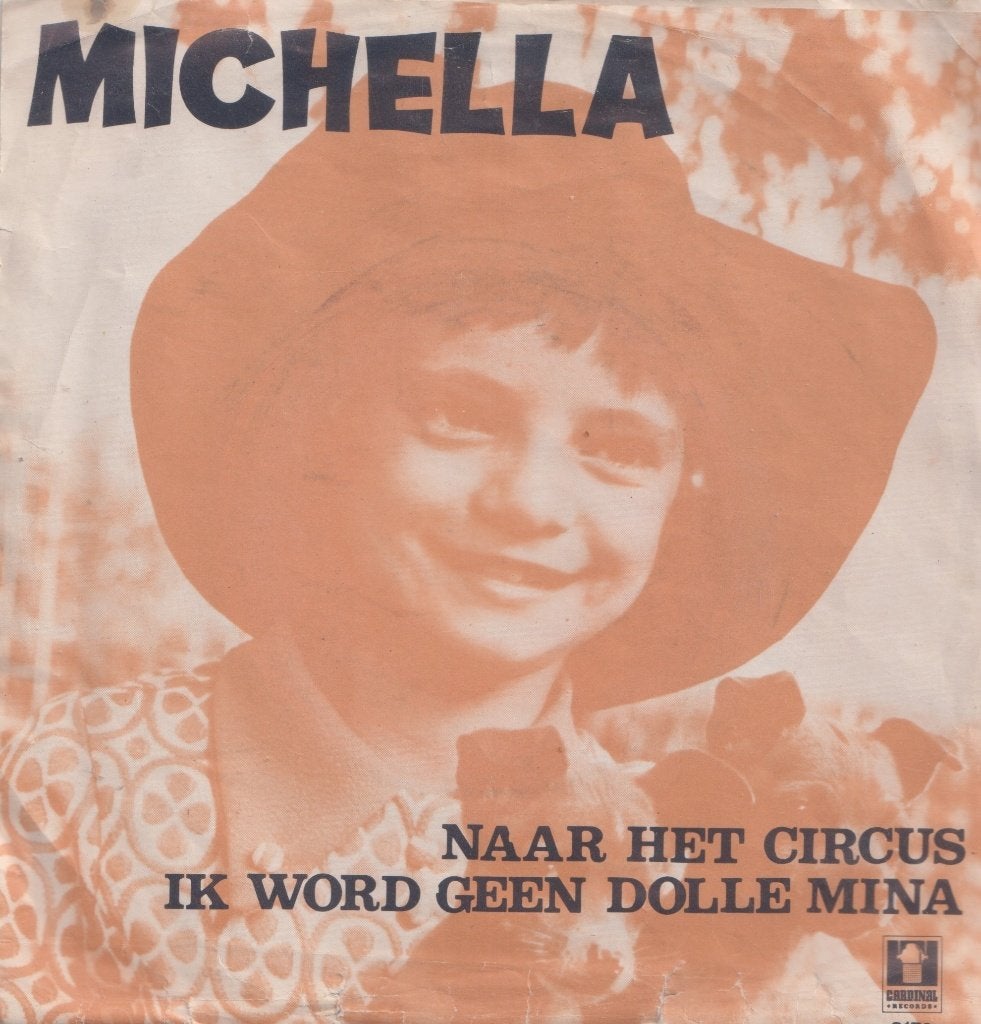 Michella – Naar het circus / Ik word geen dolle Mina – Singl, Enlèvement ou Envoi, Utilisé, 7 inch, En néerlandais