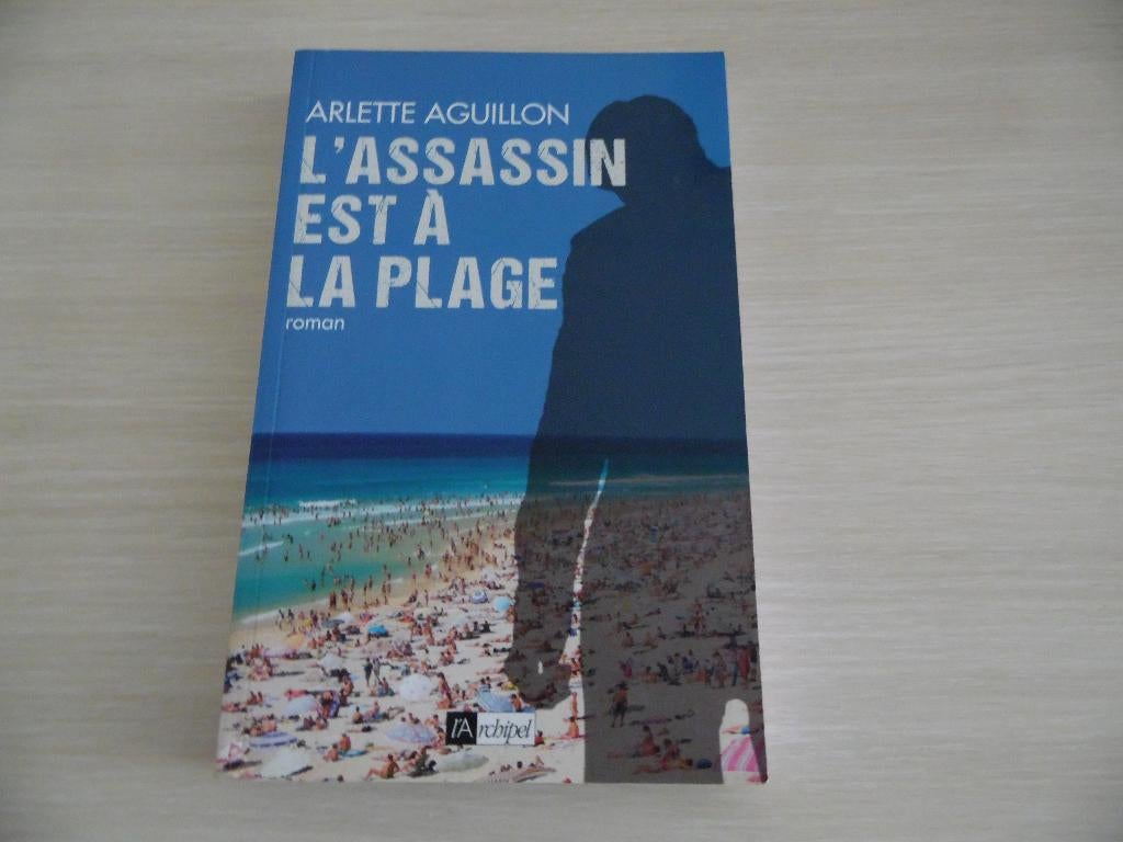 L'ASSASSIN EST À LA PLAGE      ARLETTE AGUILLON, Enlèvement ou Envoi, Comme neuf, Arlette Aguillon