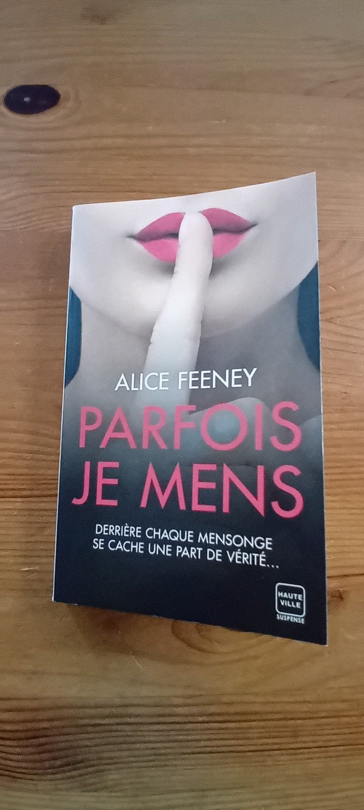 "Parfois je mens" Alice Feeney, Enlèvement ou Envoi