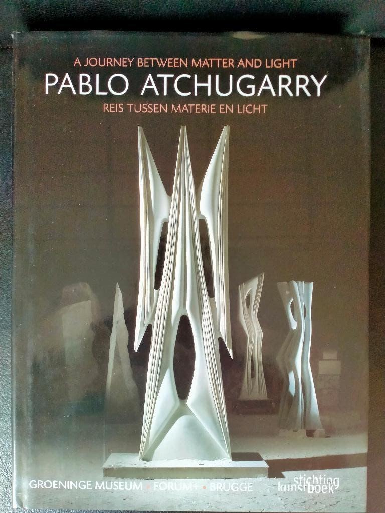 Pablo Atchugarry - Reis tussen materie en licht., Boeken, Stichting Kunstboek, Beeldhouwkunst, Ophalen of Verzenden, Zo goed als nieuw