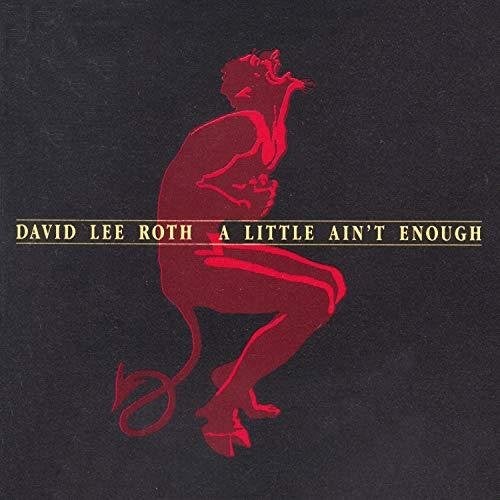 SALE--CD DAVID LEE ROTH-A Little Ain't Enough, Verzenden