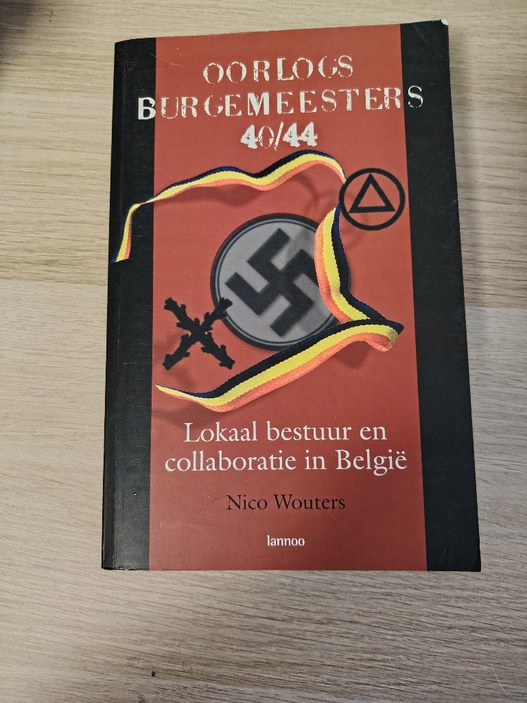 OORLOGSBURGEMEESTERS 40 / 44, Enlèvement ou Envoi, Nico Wouters, Deuxième Guerre mondiale, Général
