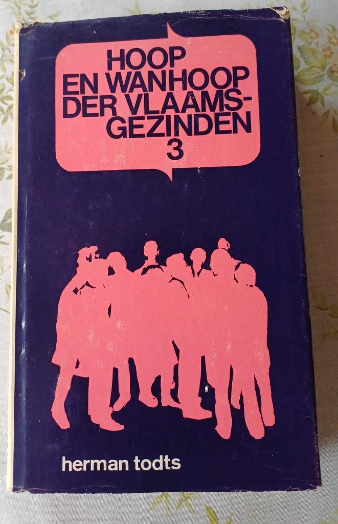 Hoop en Wanhoop der Vlaamsgezinden deel 3, Ophalen, Herman Todts