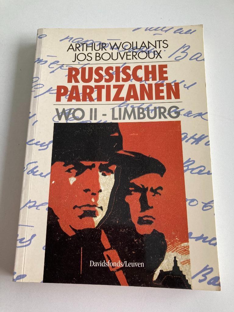boek WO 2 : Russische Partizanen - Limburg ( Genk, Maaseik, Tweede Wereldoorlog, Wollants & Bouveroux, Ophalen of Verzenden, Zo goed als nieuw