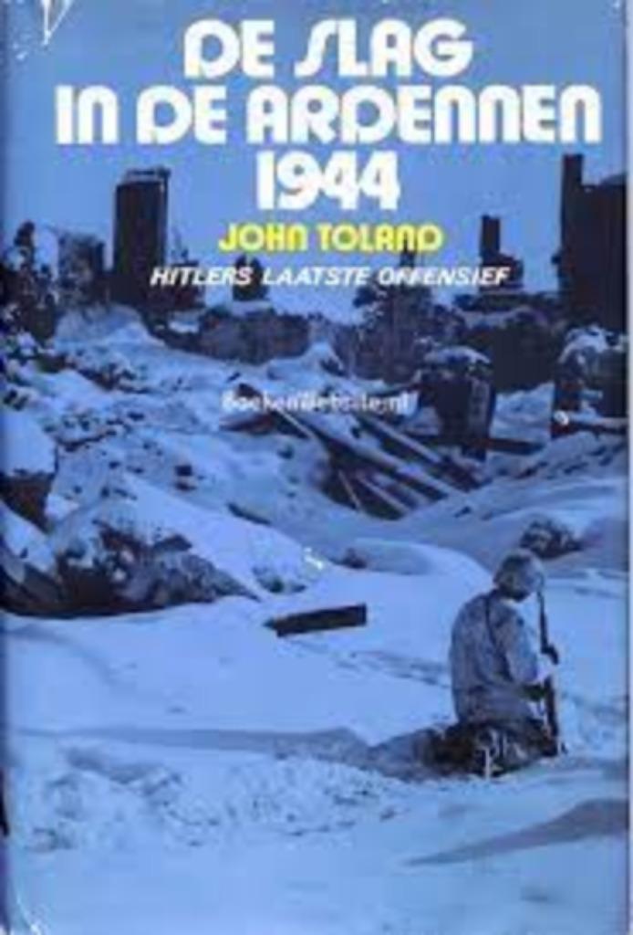 De slag in de Ardennen 1944|John Toland 9060451120, Enlèvement ou Envoi, Deuxième Guerre mondiale, Zie beschrijving, Général