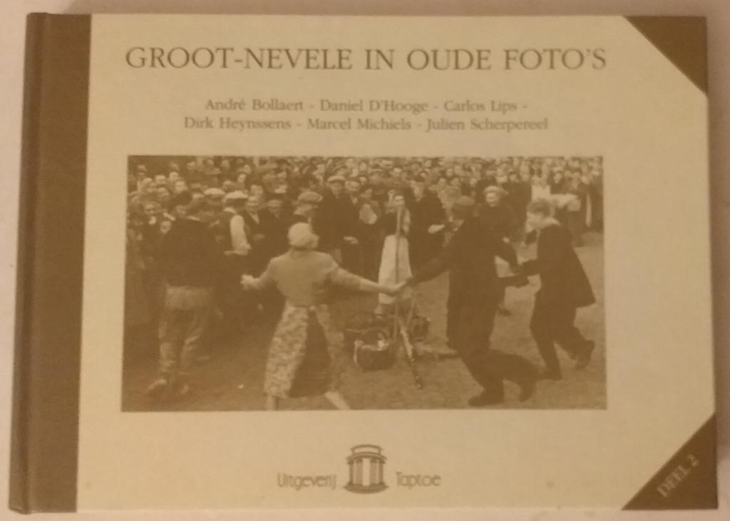 Groot-Nevele in oude foto's, deel 2 - Taptoe, 2001. - 200pp., Ophalen of Verzenden