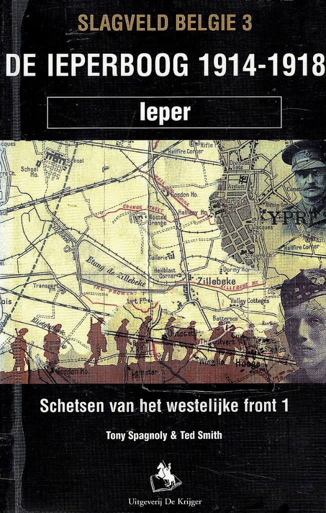De Ieperboog 1914-1918. Schetsen van het westelijke front,, Boeken, Gelezen, Ophalen of Verzenden, Voor 1940, Tony Spagnoly