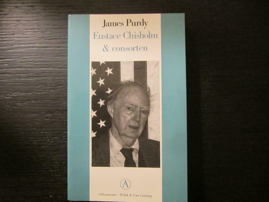 Eustace Chisholm & consorten  -James Purdy-, Ophalen of Verzenden