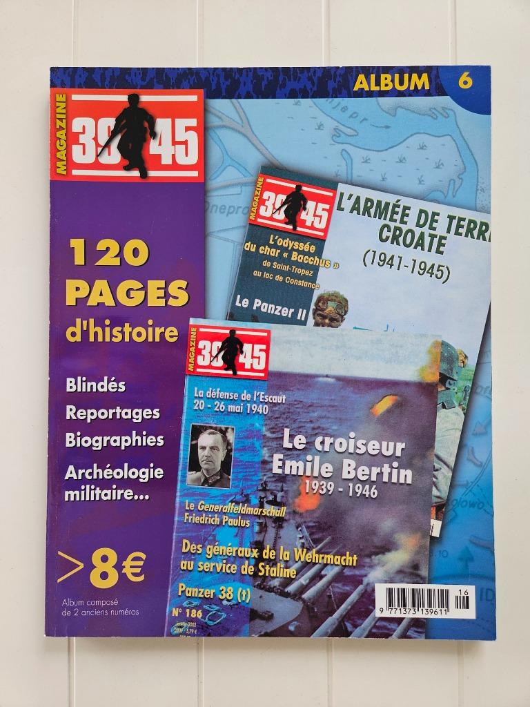 39/45 Magazine Album 6 --- n182 et n186, Enlèvement ou Envoi, Deuxième Guerre mondiale, Armée de terre, COLLECTIF