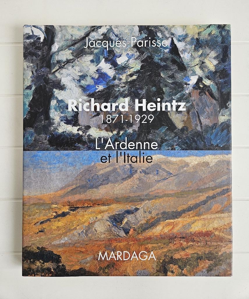 Richard Heintz 1871 - 1929 : L'Ardenne et l'Italie, Enlèvement ou Envoi, Comme neuf, Jacques Parisse