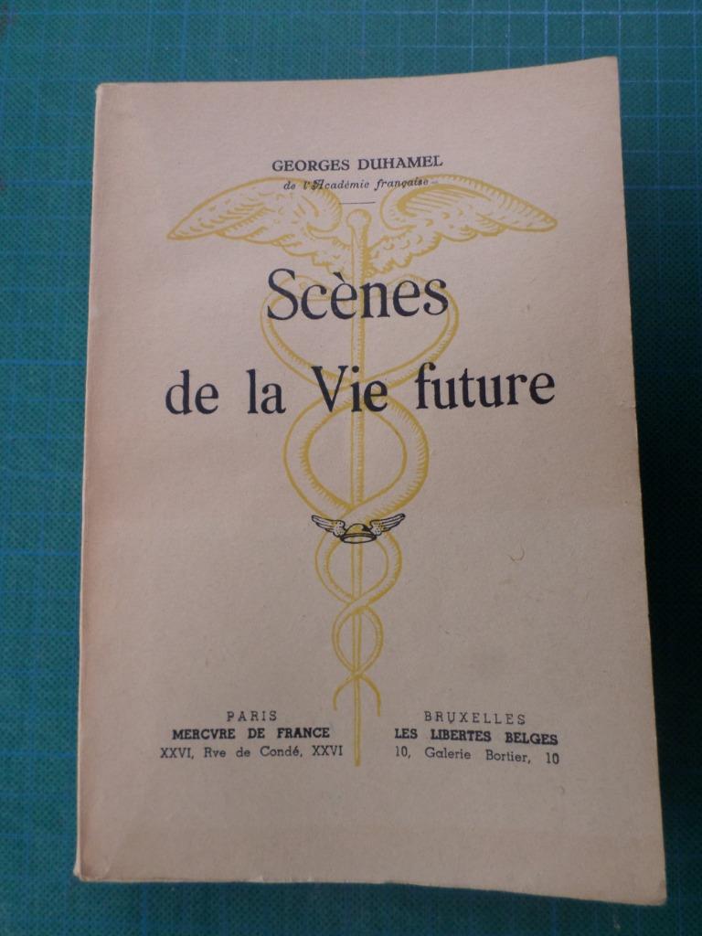 Scènes de la Vie future (Georges Duhamel) – 1943 – 221 pages, Boeken, Gelezen, Europa overig, Georges Duhamel, Ophalen of Verzenden
