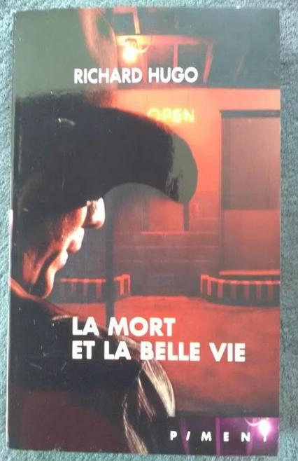 "La mort et la belle vie" Richard Hugo (1991) NEUF !, Neuf, Enlèvement ou Envoi, Richard Hugo, Amérique