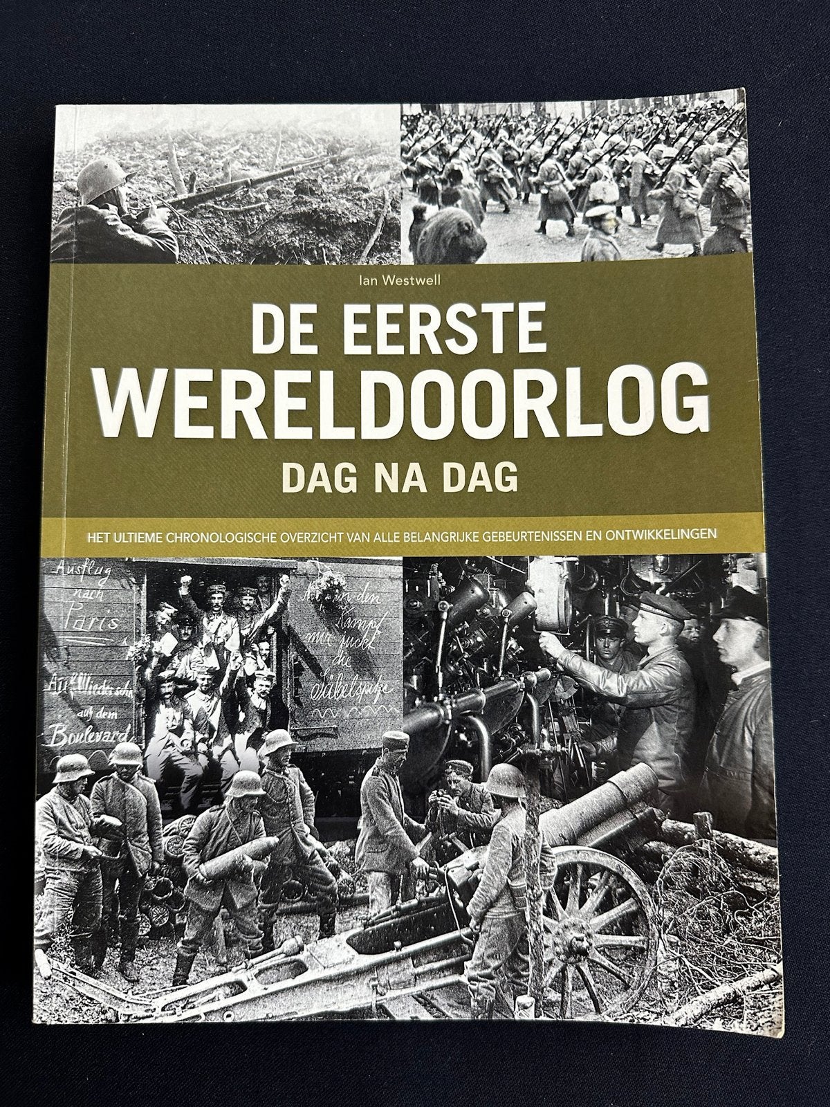 Boek De Eerste Wereldoorlog dag na dag, Livres, Guerre & Militaire, Enlèvement ou Envoi, Comme neuf