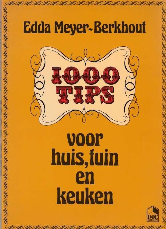 Boek - 1000 Tips voor huis, tuin en keuken, Nieuw, Ophalen of Verzenden, Edda Meyer-Berkhout, Klussen