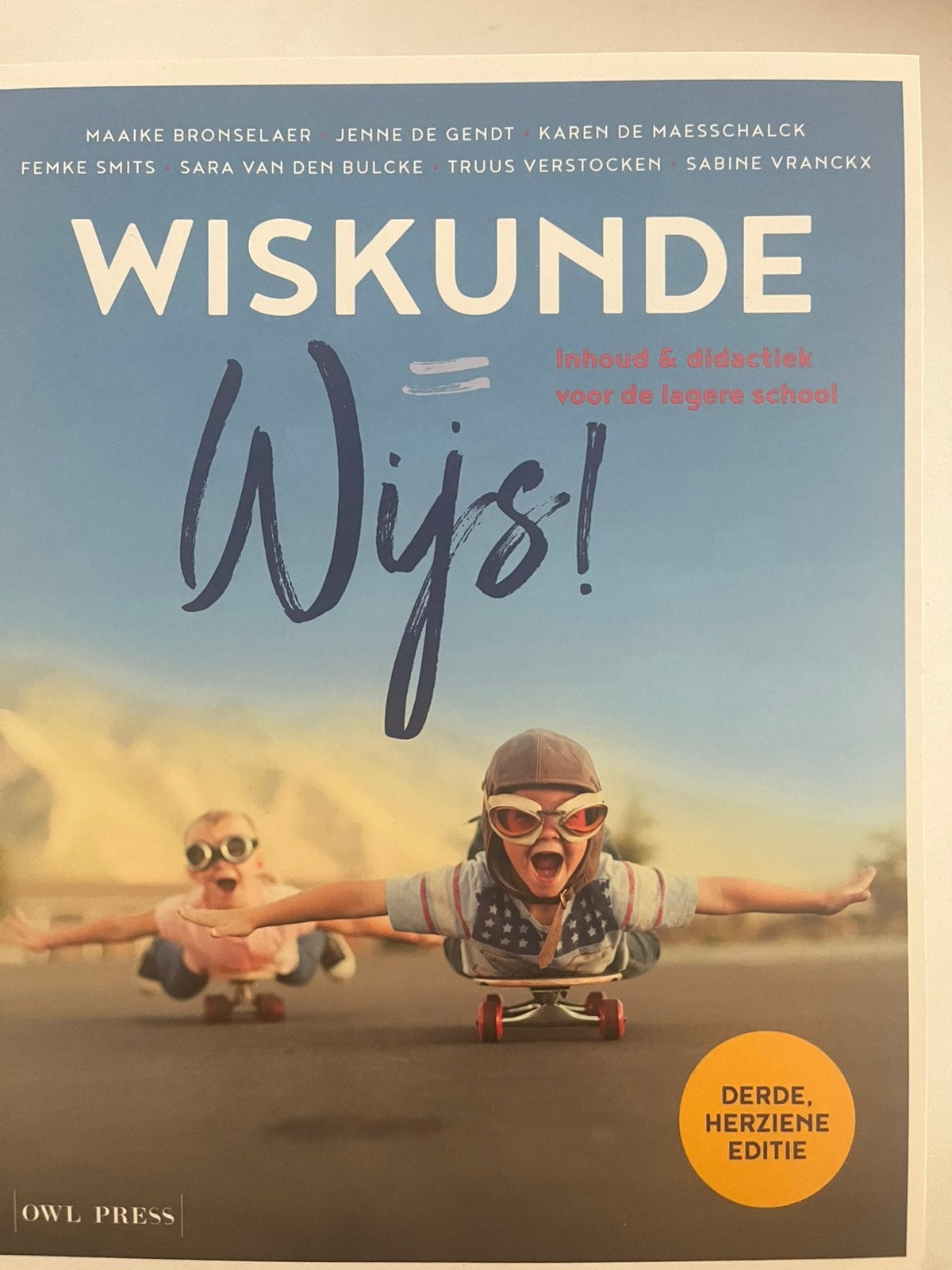 Wiskunde = wijs! - bachelor lager onderwijs - odisee, Boeken, Maaike Bronselaer; Jenne De Gendt; Karen De Maesschalck; Femk...