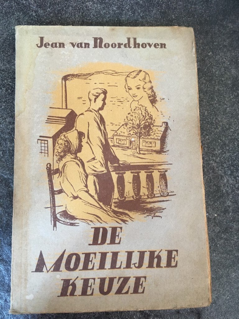 Jean Van Noordhoven – De moeilijke keuze, Antiek en Kunst, Antiek | Boeken en Manuscripten, Ophalen of Verzenden