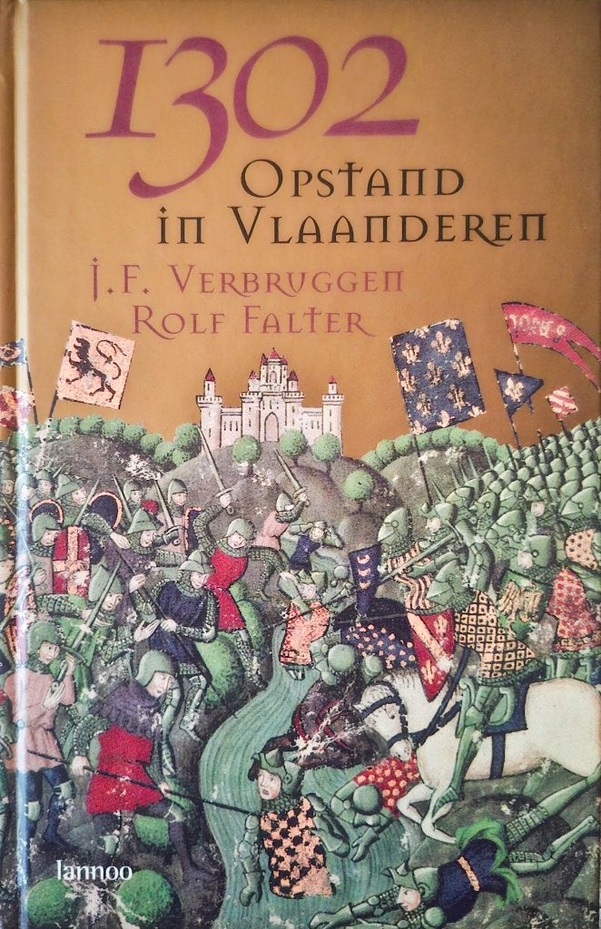 1302 - OPSTAND IN VLAANDEREN, Boeken, Ophalen of Verzenden, Zo goed als nieuw, J.F. Verbruggen & Rolf Falter