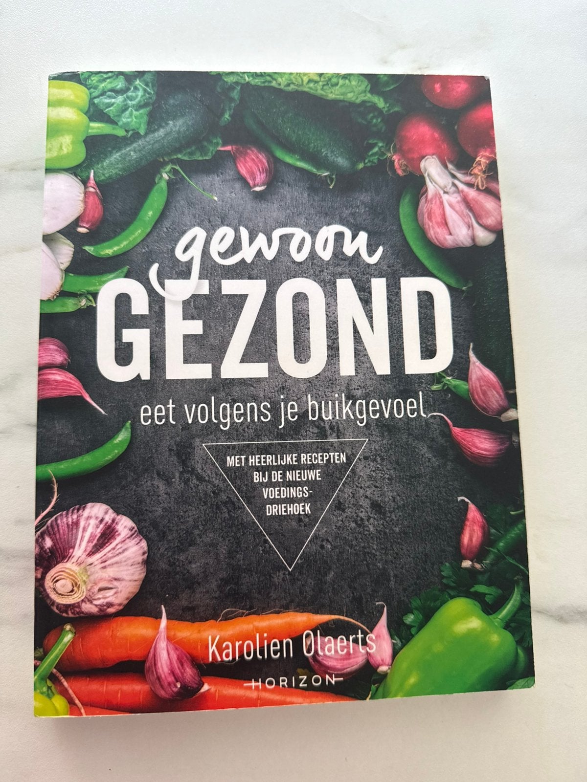 Karolien Olaerts - Gewoon gezond, Ophalen of Verzenden, Karolien Olaerts